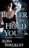 Click here to read the review of The Better to Hold You by Alisa Sheckley