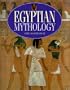 Egyptian Mythology (Mythology Series)