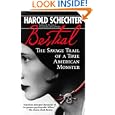 Bestial: The Savage Trail of a True American Monster
