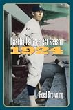 Baseballs Greatest Season: 1924