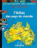 Revue Larousse  / L'Atlas des pays du monde