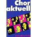 Chor aktuell. Ein Chorbuch f�r Gymnasien: Chor aktuell: Ein Chorbuch f�r den Musikunterricht an Gymnasien
