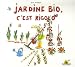 Jardine bio, c'est rigolo
