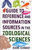Guide To Reference And Information Sources In The  Zoological Sciences