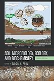 Soil Microbiology, Ecology and Biochemistry, Fourth Edition