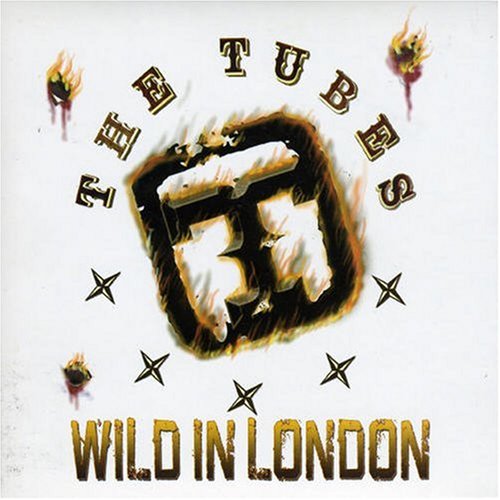TUBES - Wild in London - Zortam Music