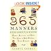 365 Manners Kids Should Know: Games, Activities, and Other Fun Ways to Help Children Learn Etiquette