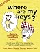 Book Where Are My Keys?:  Memory Training You'll Absolutely Love