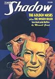 The Golden Masks, plus The Unseen Killer (The Shadow)