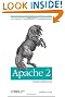 Apache 2 Pocket Reference: For Apache Programmers & Administrators (Pocket Reference (O'Reilly))