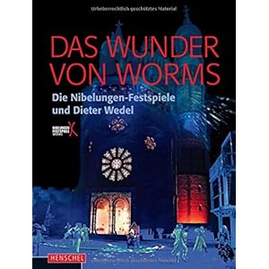 Das Wunder von Worms: Dieter Wedel und die Nibelungen-Festspiele