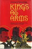 Kings at arms : the use and abuse of power in the great kingdoms of the East