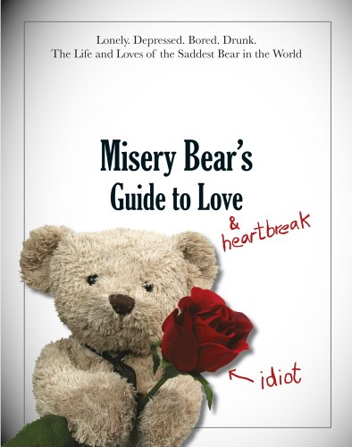 Misery Bear's Guide to Love & Heartbreak (Kindle 