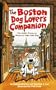 The Boston Dog Lover's Companion (Dog Lover's Series)