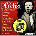 Click here to buy Uncut Tracks Of The Month: The Playlist, March 2007 by  Various Artists, Dexys Midnight Runners, Lambchop, The Fall, and Lucinda Williams .