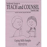 Breakthrough Strategies to Teach and Counsel Troubled Youth: Coping Skills Sampler