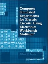 Computer Simulated Experiments for Electric Circuits Using Electronics Workbench Multisim(R) (3rd Edition)