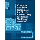 Computer Simulated Experiments for Electric Circuits Using Electronics Workbench... by Circuits and Systems