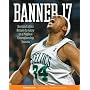 Banner 17: Boston Celtics Return to Glory in a Magical Championship Season