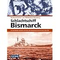 Schlachtschiff Bismarck: Ein �berlebender berichtet vom Glanz und Untergang der Bismarck am 27. Mai 1941