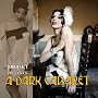 A Dark Cabaret