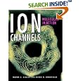 Ion Channels: Molecules in Action by David J. Aidley and Peter R. Stanfield