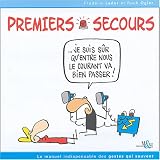 Premiers secours : Le manuel indispensable des gestes qui sauvent