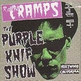 Radio Cramps: the Purple Knife Show Hosted By Lux Interior