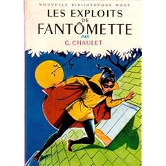 Les exploits de Fantômette : Collection : Nouvelle bibliothèque rose cartonnée & illustrée n° 79