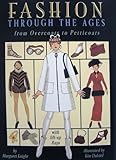 Fashion through the ages : from overcoats to petticoats