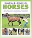 Breaking Bad Habits in Horses: Tried and Tested Methods of Overcoming Faults and Vices