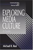 Exploring Media Culture: A Guide (Communication and Human Values)