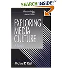 Click here to buy Exploring Media Culture: A Guide (Communication and Human Values) by Michael R. Real.