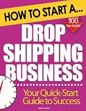 How to Start a Drop Shipping Business: Essential Start Up Tips to Boost Your Drop Shipping Business Success