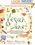 Vegan Planet: 400 Irresistible Recipes with Fantastic Flavors from Home and Around the World