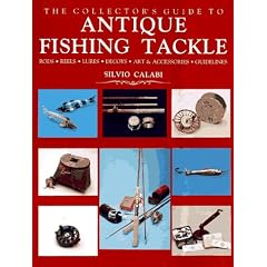 Collector's Guide to Antique Fishing Tackle: Silvio Calabi