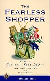 The Fearless Shopper: How to Get the Best Deals on the Planet (Travelers` Tales)