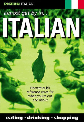 City Travel Guides Discounted  Books : Pigeon Italian: Almost Get by In...Italian (Almost Get By in): Almost Get by In...Italian (Almost Get By in)
