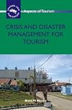 Crisis And Disaster Management For Tourism
