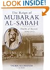 The Reign of Mubarak-Al-Sabah: Shaikh of Kuwait 1896-1915