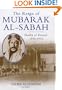 The Reign of Mubarak-Al-Sabah: Shaikh of Kuwait 1896-1915