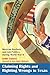 Claiming Rights and Righting Wrongs in Texas: Mexican Workers and Job Politics during World War II (Volume 15) (Rio Grande/Río Bravo: Borderlands Culture and Traditions)