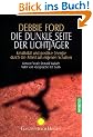 Die dunkle Seite der Lichtj�ger: Kreativit�t und positive Energie durch die Arbeit am eigenen Schatten - Vorwort Neale Donald Walsch Autor von "Gespr�che mit Gott"