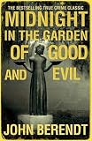 Midnight in the Garden of Good and Evil