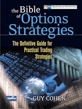 the bible of options strategies: the definitive guide for practical trading strategies - guy cohen