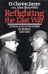 Refighting the Last War: Command and Crisis in Korea 1950-1953