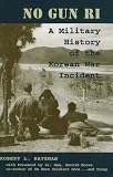 No Gun Ri: A Military History of the Controversial Incident
