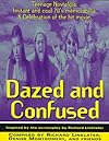 Dazed and Confused: Teenage Nostalgia. Instant and Cool 70's Memorabilia. A Celebration of the Hit Movie.