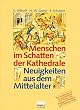 Menschen im Schatten der Kathedrale. Neuigkeiten aus dem Mittelalter