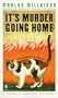 It's Murder Going Home: A Charlie Greene Mystery